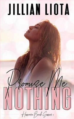 Promise Me Nothing by Jillian Liota