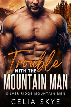 Trouble with the Mountain Man by Celia Skye
