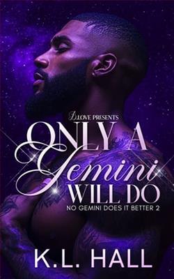Only a Gemini Will Do by K.L. Hall