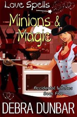 Minions and Magic by Debra Dunbar