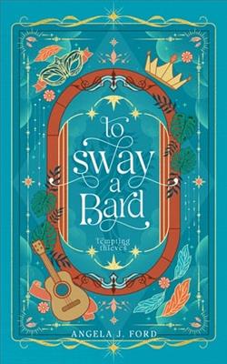 To Sway a Bard by Angela J. Ford