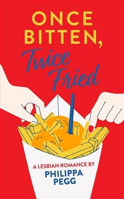 Once Bitten, Twice Fried by Philippa Pegg