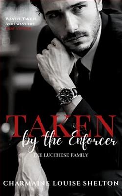 Taken By the Enforcer by Charmaine Louise Shelton