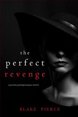 The Perfect Revenge by Blake Pierce