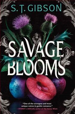 Savage Blooms by S.T. Gibson