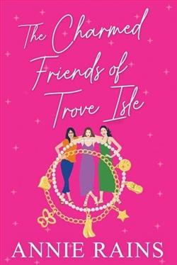 The Charmed Friends of Trove Isle by Annie Rains