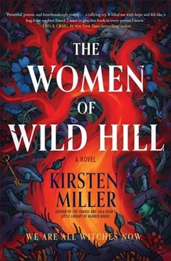 The Women of Wild Hill by Kirsten Miller