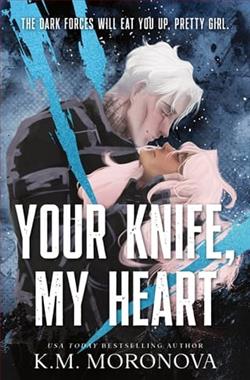 Your Knife, My Heart by K.M. Moronova
