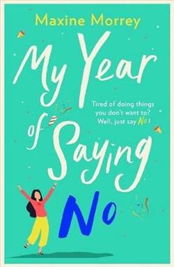 My Year of Saying No by Maxine Morrey