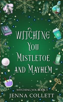Witching You Mistletoe and Mayhem by Jenna Collett