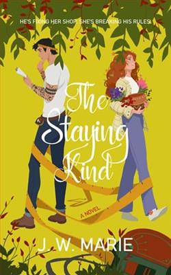 The Staying Kind by J.W. Marie