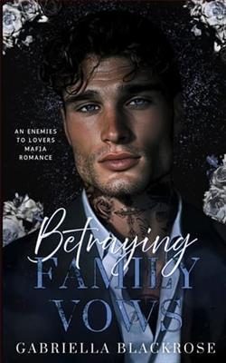 Betraying Family Vows by Gabriella Blackrose