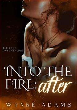 Into the Fire: After by Wynne Adams