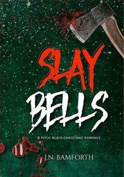 Slay Bells by J.N. Bamforth