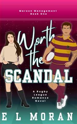 Worth the Scandal by E.L. Moran