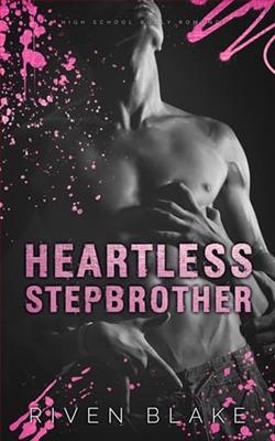 Heartless Stepbrother by Riven Blake