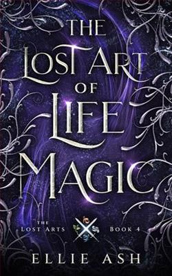 The Lost Art of Life Magic by Ellie Ash