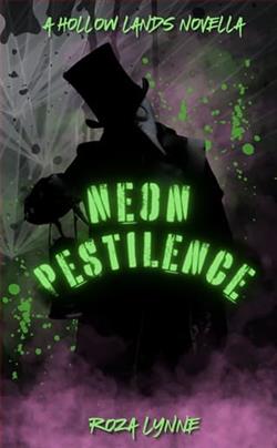 Neon Pestilence by Roza Lynne