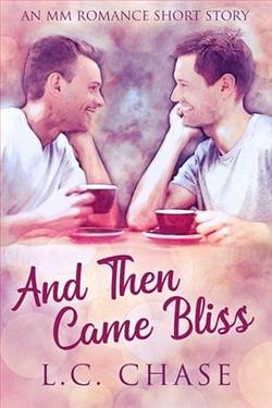And Then Came Bliss by L.C. Chase