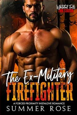 The Ex-Military Firefighter by Summer Rose