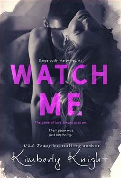 Watch Me by Kimberly Knight