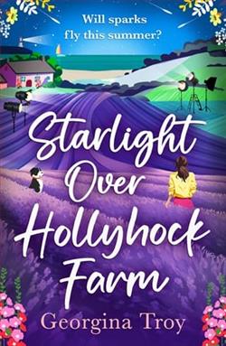 Starlight Over Hollyhock Farm by Georgina Troy