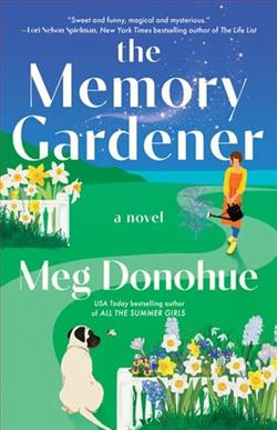 The Memory Gardener by Meg Donohue