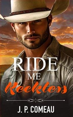 Ride Me Reckless by J.P. Comeau