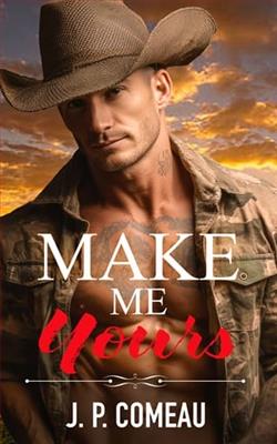 Make Me Yours by J.P. Comeau