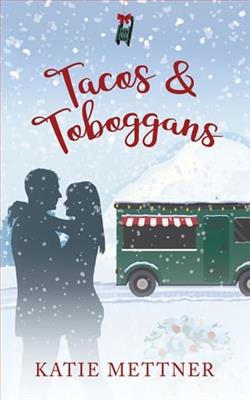 Tacos & Toboggans by Katie Mettner