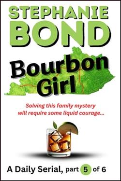 Bourbon Girl: part 5 of 6 by Stephanie Bond