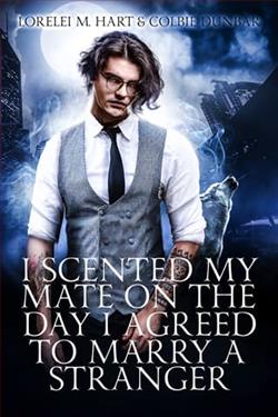I Scented My Mate On The Day I Agreed To Marry A Stranger by Lorelei M. Hart