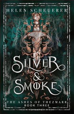 Silver & Smoke by Helen Scheuerer