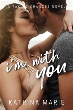 I'm With You by Katrina Marie