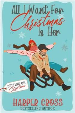 All I Want for Christmas Is Her by Harper Cross