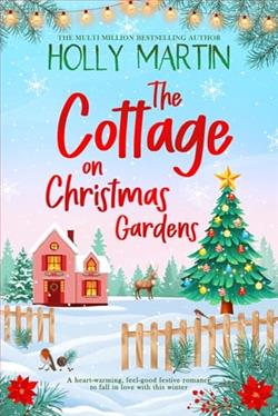 The Cottage on Christmas Gardens by Holly Martin