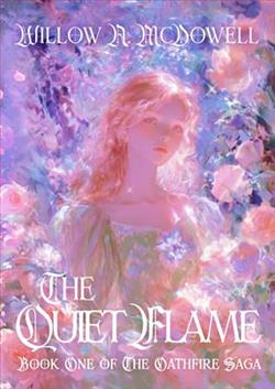 The Quiet Flame by Willow A. McDowell