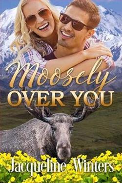 Moosely Over You by Jacqueline Winters