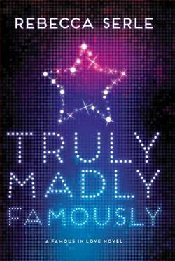 Truly, Madly, Famously by Rebecca Serle