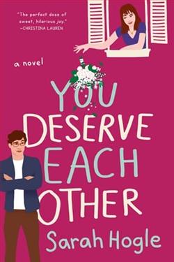 You Deserve Each Other- by Sarah Hogle