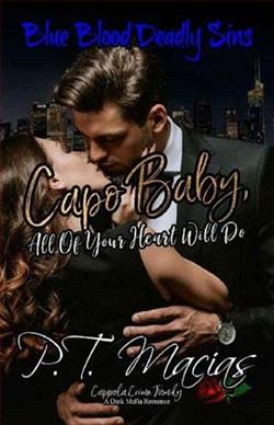 Capo Baby, All Of Your Heart Will Do by P.T. Macias
