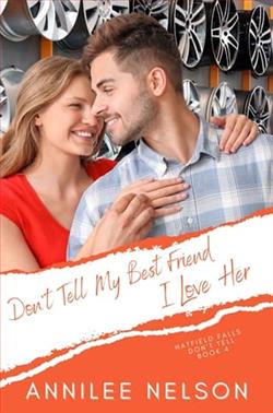 Don't Tell My Best Friend I Love Her by Annilee Nelson