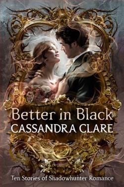 Better in Black by Cassandra Clare