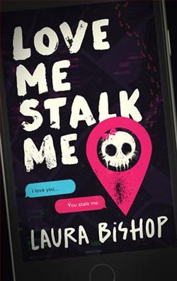 Love Me Stalk Me by Laura Bishop