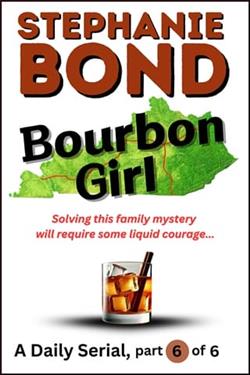 BOURBON GIRL: part 6 of 6 by Stephanie Bond