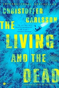 The Living and the Dead by Christoffer Carlsson