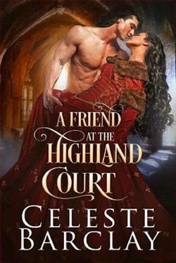 A Friend at the Highland Court by Celeste Barclay