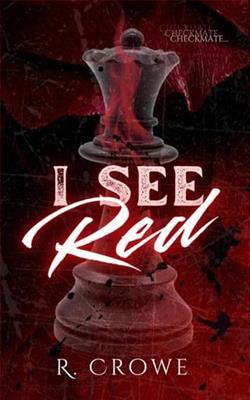 I See Red by R. Crowe
