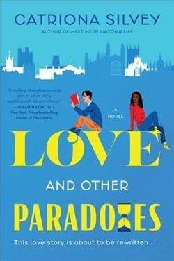 Love and Other Paradoxes by Catriona Silvey