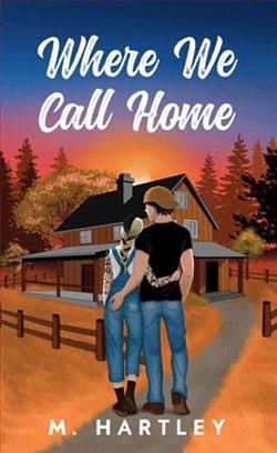 Where We Call Home by M. Hartley